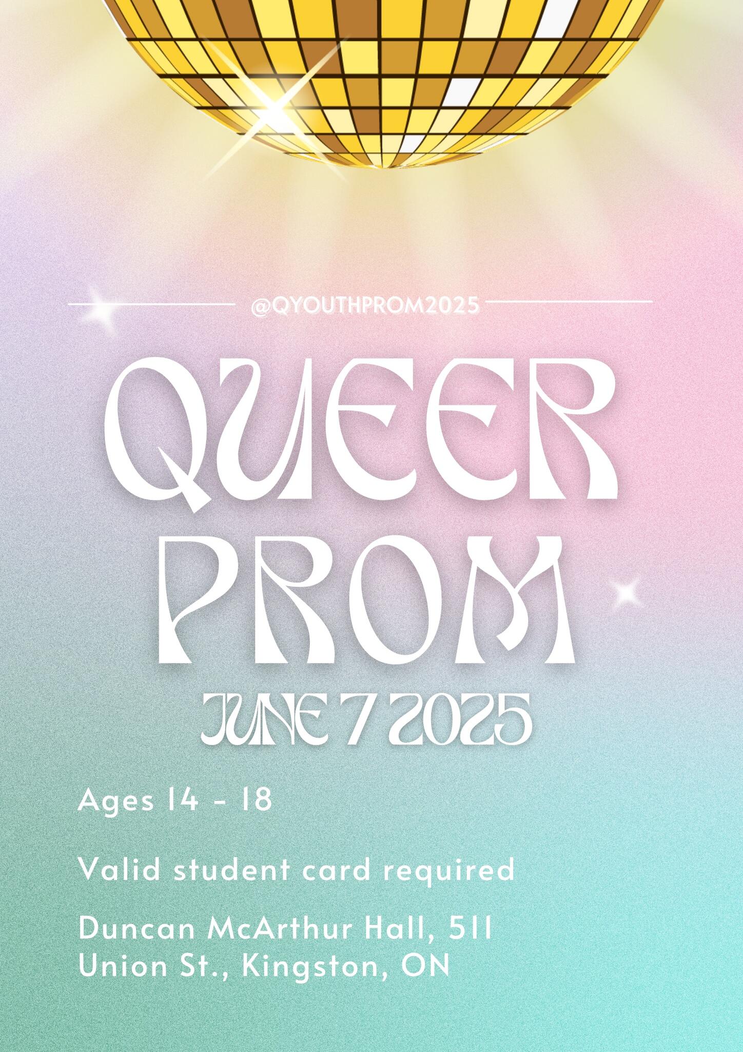 Queer Prom poster with a disco ball at the top, rainbow background and information about the event